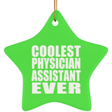 Coolest Physician Assistant Ever - Star Ornament