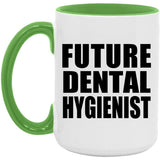 Future Dental Hygienist - 15oz Accent Mug Green