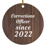 Corrections Officer Since 2022 - Circle Ornament D