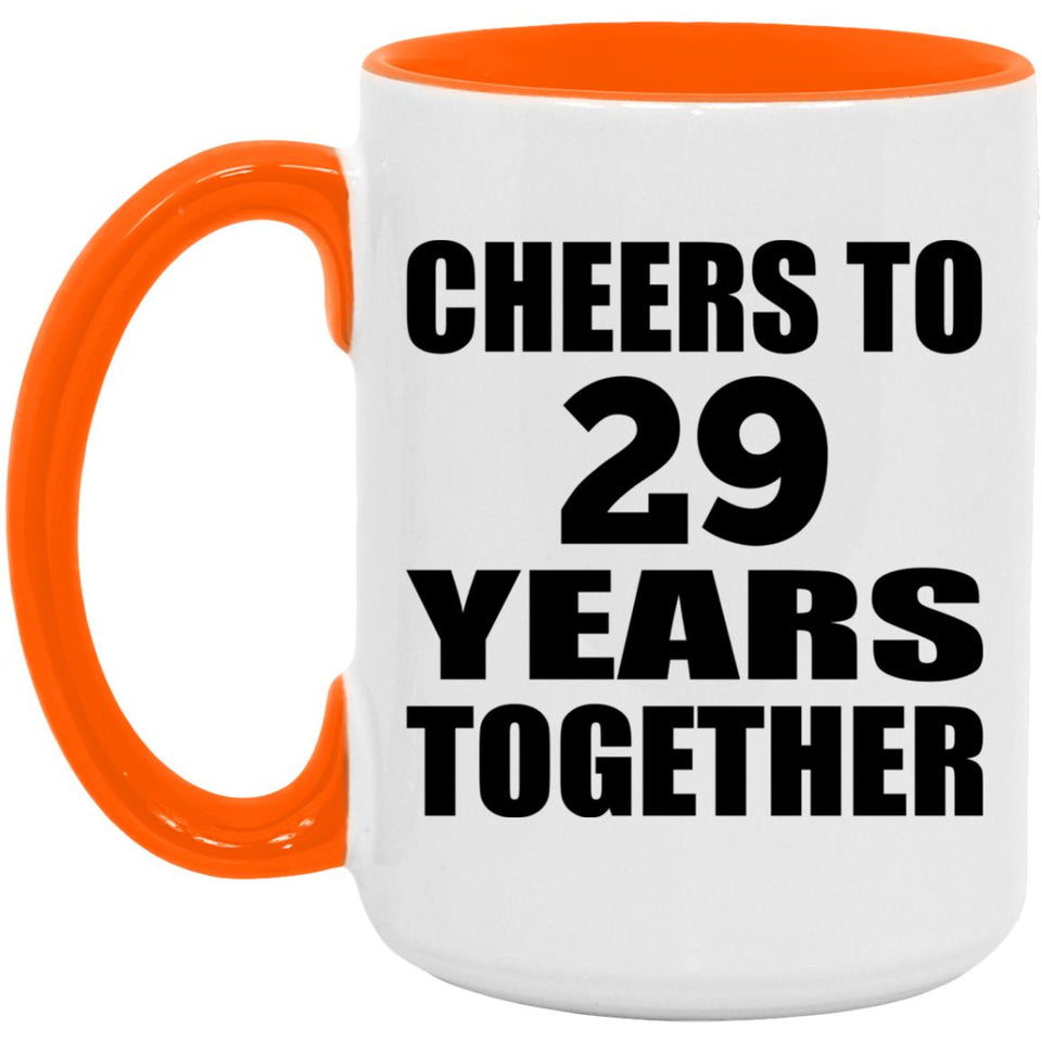 29th Anniversary Cheers To 29 Years Together - 15oz Accent Mug Orange