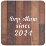 Step Mum Since 2024 - Drink Coaster E