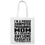 Proud Computer Programmer Mom Of Awesome Daughter - Tote Bag White