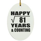 Happy 9th Anniversary Square Root of 81 Years & Counting - Oval Ornament