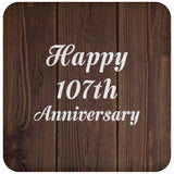 Happy 107th Anniversary - Drink Coaster D