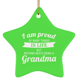 Proud of Many Things In Life, Nothing Beats Being a Grandma - Star Ornament
