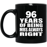 96th Anniversary 96 Years of Being Mrs Always Right - 11oz Coffee Mug Black