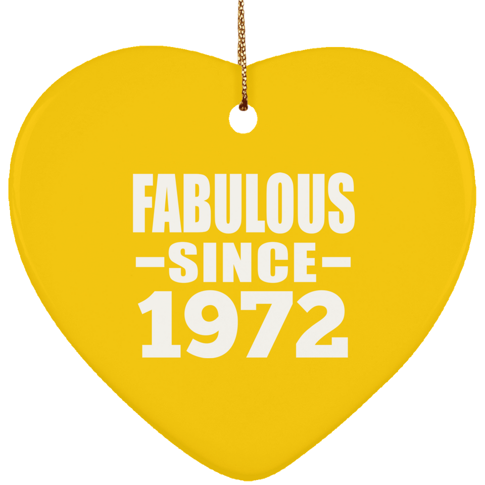 52nd Birthday Fabulous Since 1972 - Heart Ornament