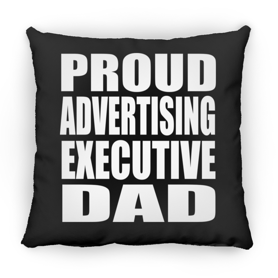 Proud Advertising Executive Dad - Throw Pillow Black