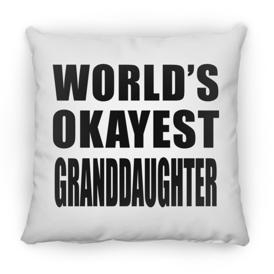 World's Okayest Granddaughter - Throw Pillow