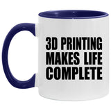 3D Printing Makes Life Complete - 11oz Accent Mug Purple