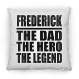 Frederick The Dad The Hero The Legend - Throw Pillow