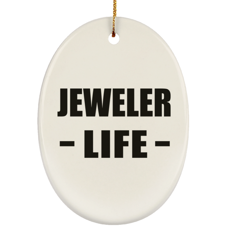 Jeweler Life - Oval Ornament