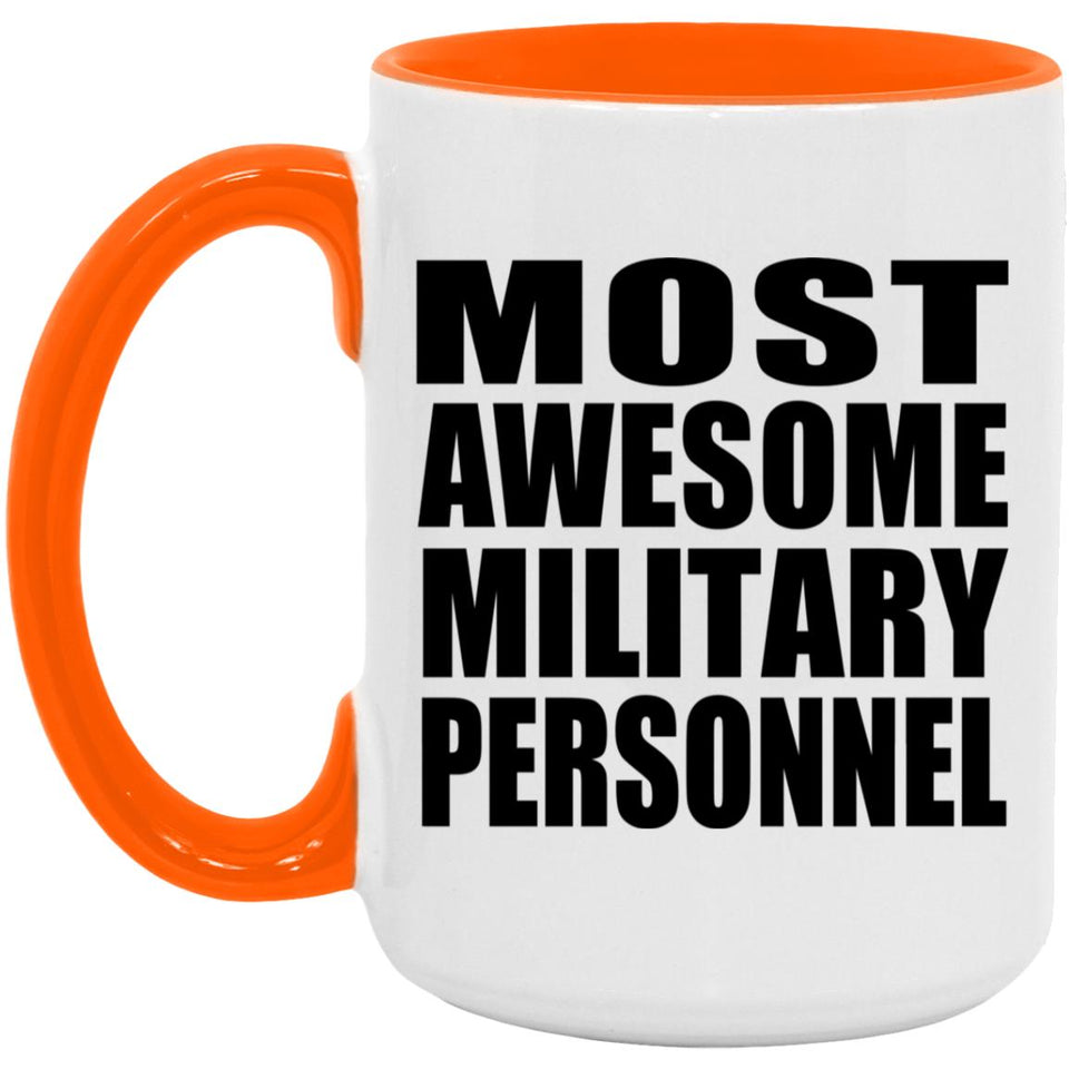 Most Awesome Military Personnel - 15oz Accent Mug Orange