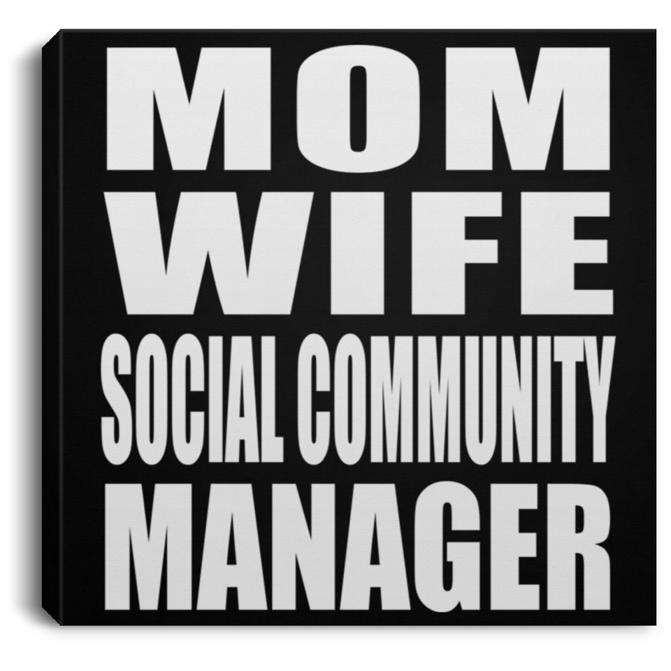Mom Wife Social Community Manager - Canvas Square