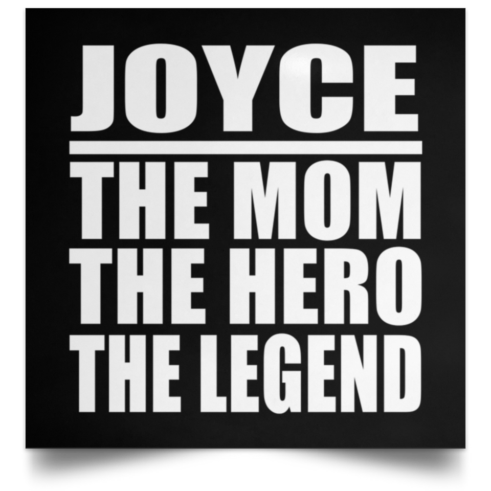 Joyce The Mom The Hero The Legend - Poster Square