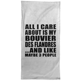 All I Care About Is My Bouvier Des Flandres - Hand Towel