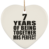 7th Anniversary 7 Years Of Being Mrs Perfect - Heart Ornament