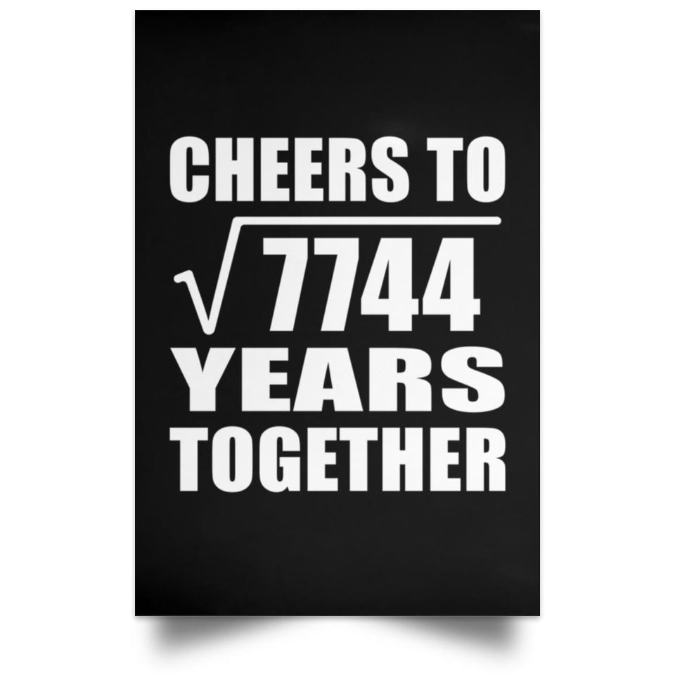 88th Anniversary Cheers To Square Root of 7744 Years Together - Poster Portrait