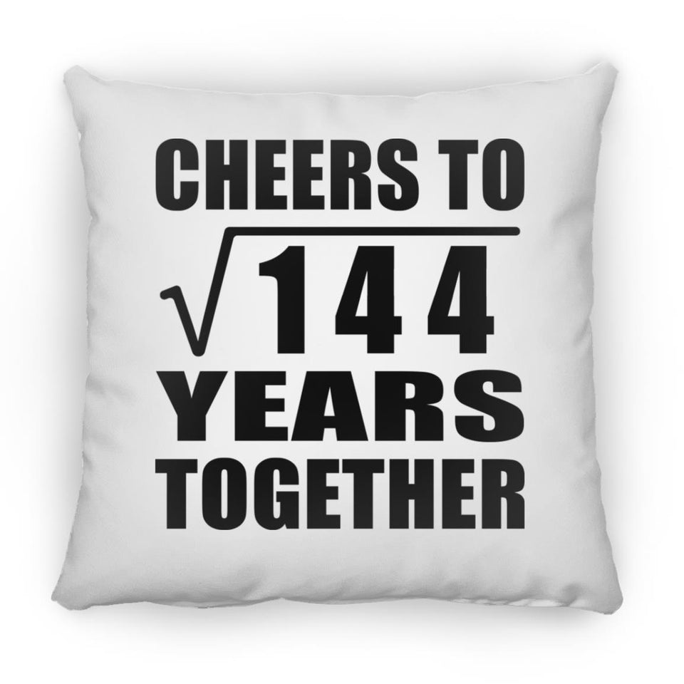 12th Anniversary Cheers To Square Root of 144 Years Together - Throw Pillow