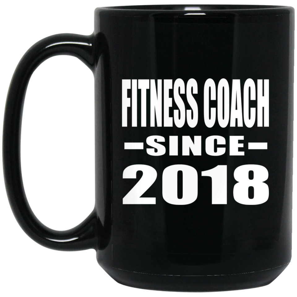 Fitness Coach Since 2018 - 15 Oz Coffee Mug Black