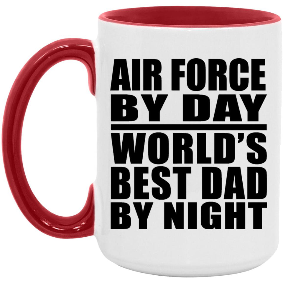 Air Force By Day World's Best Dad By Night - 15oz Accent Mug Red