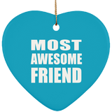 Most Awesome Friend - Heart Ornament