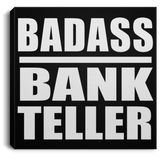 Badass Bank Teller - Canvas Square