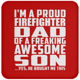 Proud Firefighter Dad Of Awesome Son - Drink Coaster