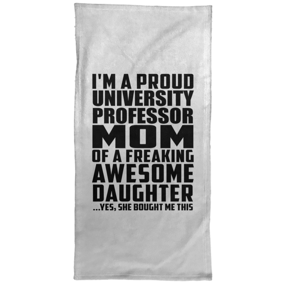 Proud University Professor Mom Of Awesome Daughter - Hand Towel