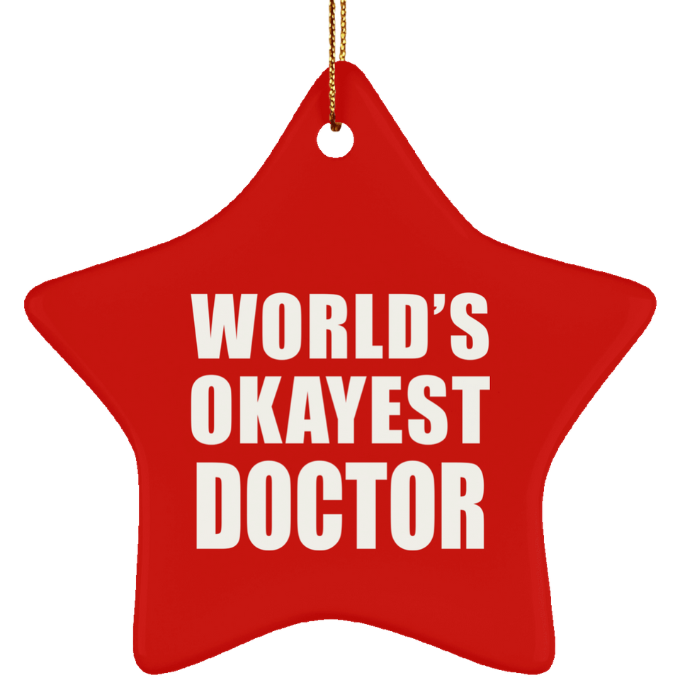 World's Okayest Doctor - Star Ornament