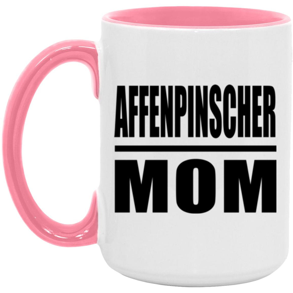 Affenpinscher Mom - 15oz Accent Mug Pink