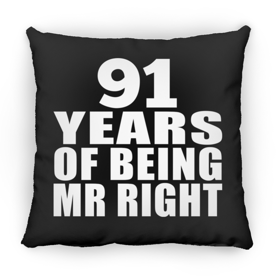 91st Anniversary 91 Years Of Being Mr Right - Throw Pillow Black
