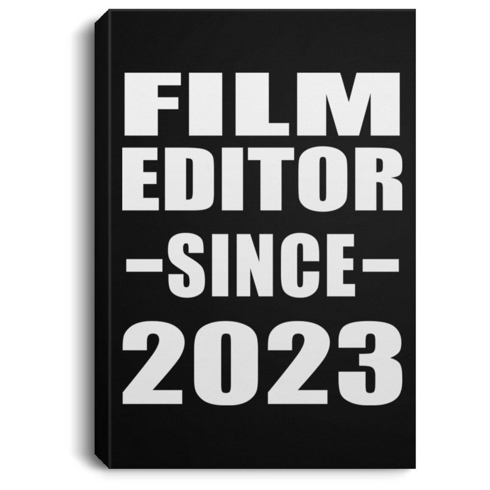 Film Editor Since 2023 - Canvas Portrait