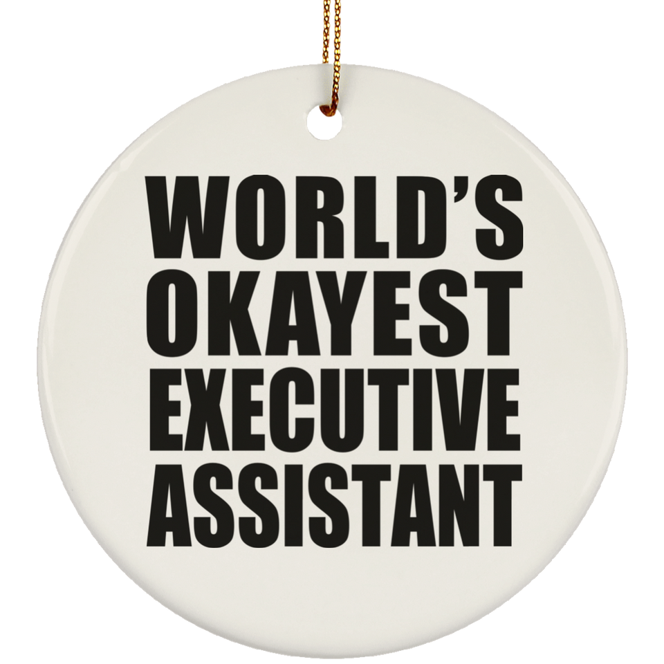 World's Okayest Executive Assistant - Circle Ornament