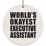 World's Okayest Executive Assistant - Circle Ornament