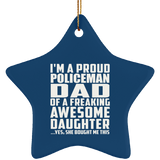 Proud Policeman Dad Of Awesome Daughter - Star Ornament