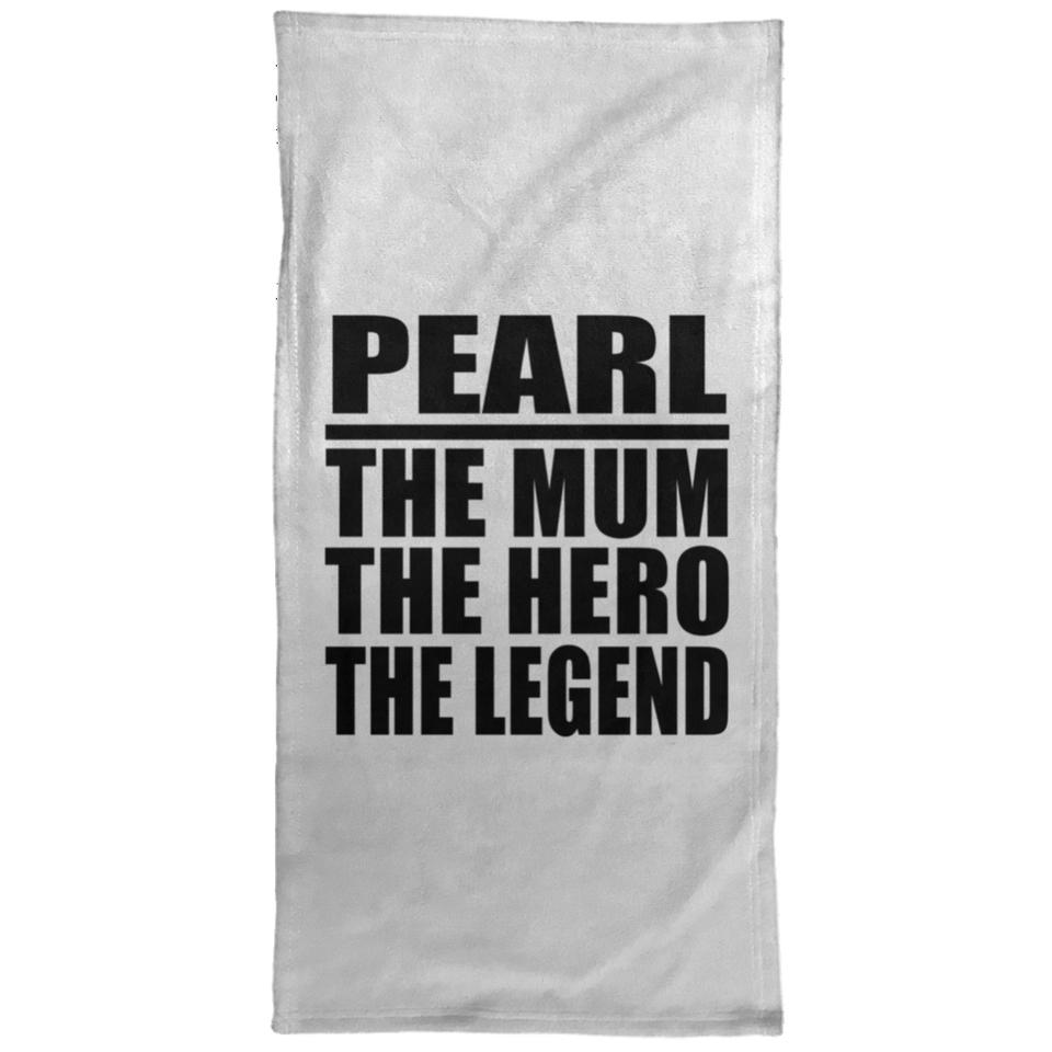 Pearl The Mum The Hero The Legend - Hand Towel