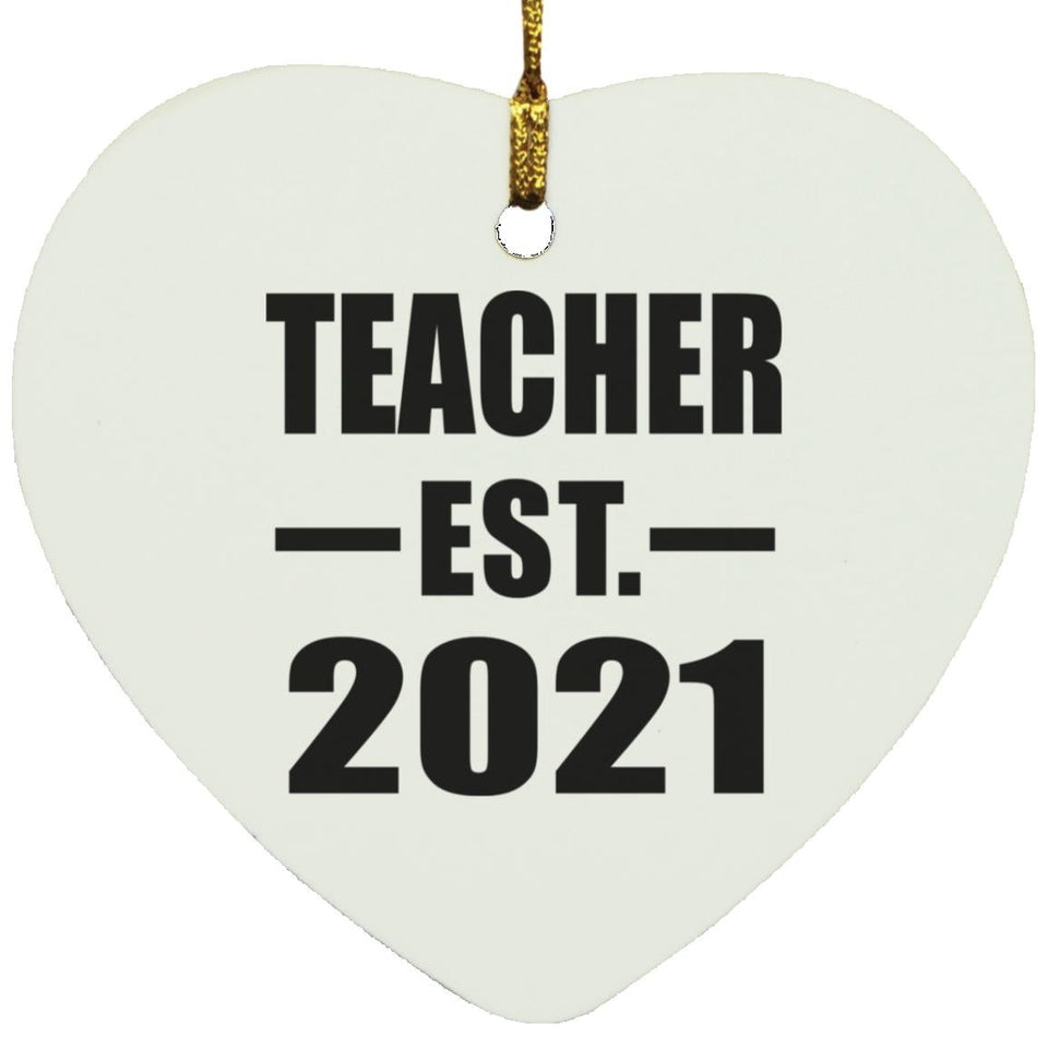 Teacher Established EST. 2021 - Heart Ornament