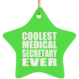 Coolest Medical Secretary Ever - Star Ornament