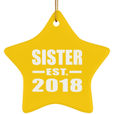 Sister Established EST. 2018 - Star Ornament