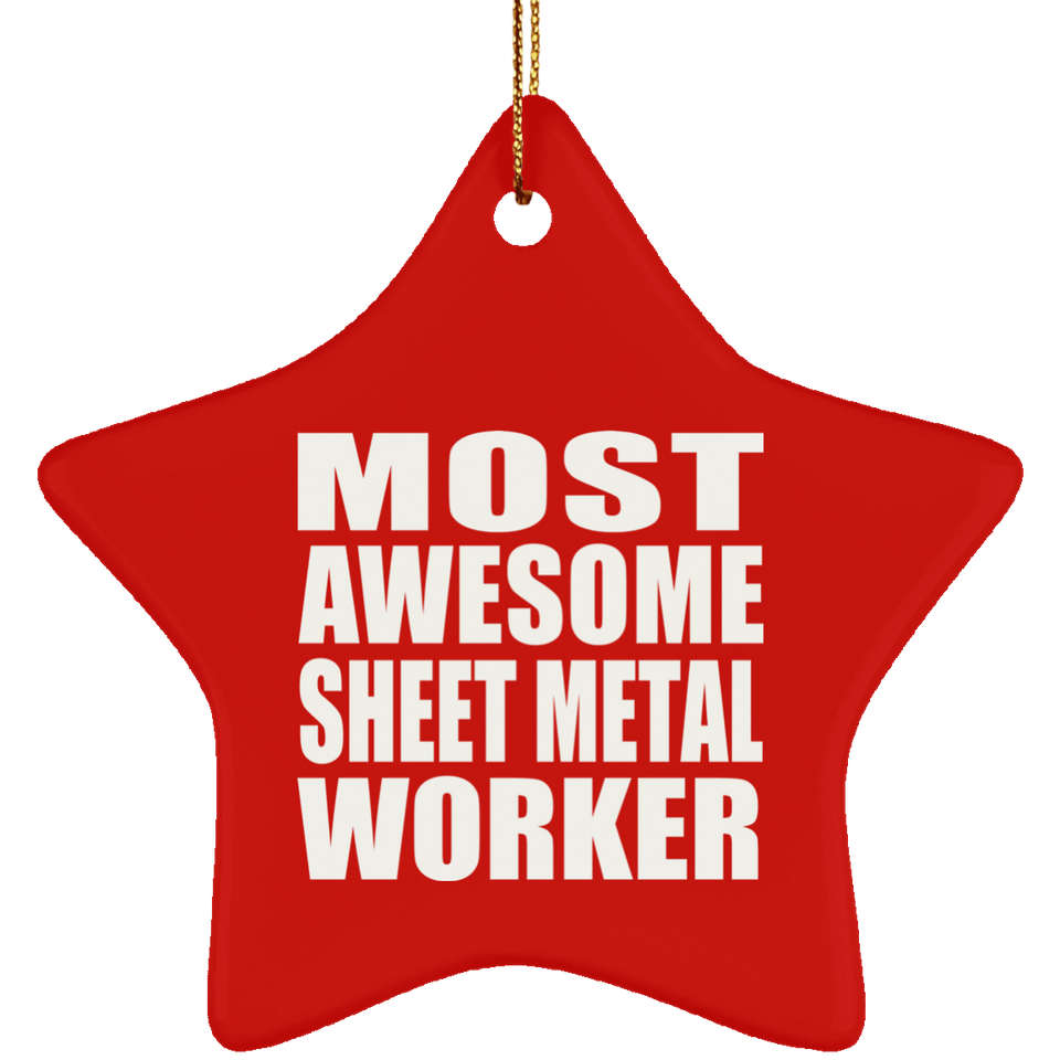 Most Awesome Sheet Metal Worker - Star Ornament
