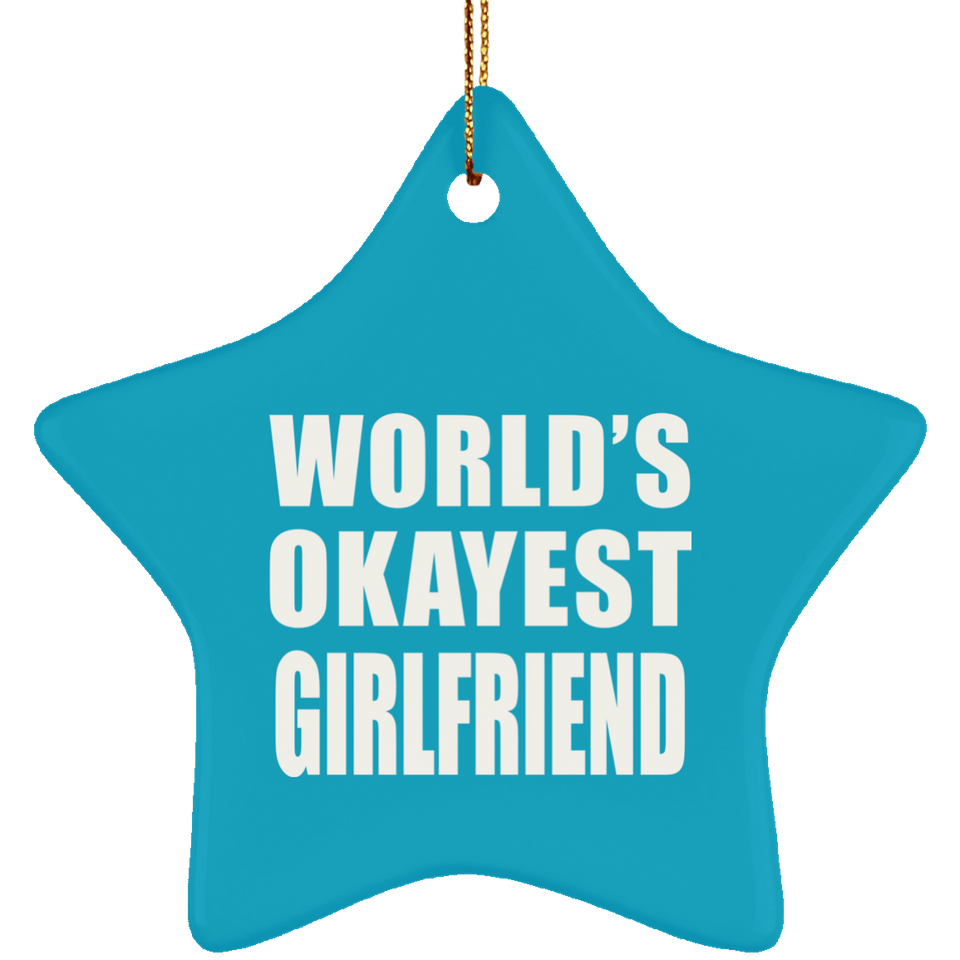 World's Okayest Girlfriend - Star Ornament