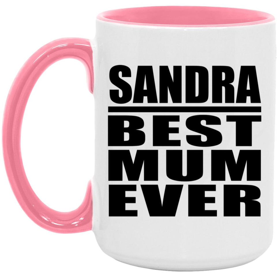 Sandra Best Mum Ever - 15oz Accent Mug Pink
