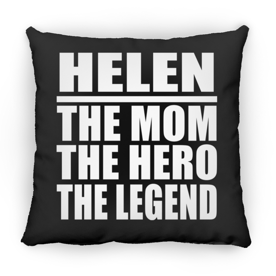 Helen The Mom The Hero The Legend - Throw Pillow Black