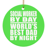 Social Worker By Day World's Best Dad By Night - Circle Ornament