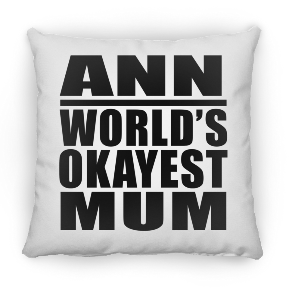 Ann World's Okayest Mum - Throw Pillow