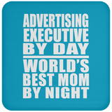 Advertising Executive By Day World's Best Mom By Night - Drink Coaster
