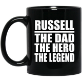Russell The Dad The Hero The Legend - 11 Oz Coffee Mug Black