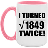 86th Birthday I Turned Square Root of 1849 Twice - 15oz Accent Mug Pink
