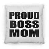 Proud Boss Mom - Throw Pillow